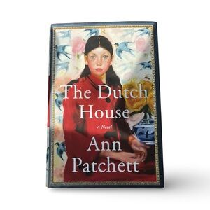 The Dutch House by Ann Patchett Hardcover Book First Edition